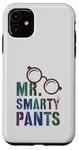 iPhone 11 Sarcastic Little MR SMARTY PANTS Phd Graduate Teacher Smart Case