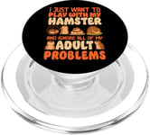 Hamster I Just Want To Play With My Hamster And Ignore All PopSockets PopGrip for MagSafe