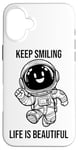 Coque pour iPhone 16 Plus Continuez à sourire parce que la vie est une belle chose