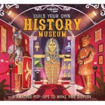 Lonely Planet Kids Build Your Own History Museum (inbunden, eng)