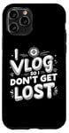 Coque pour iPhone 11 Pro I Vlog So I Don't Get Lost Travel Sarcasm Humour