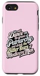 iPhone SE (2020) / 7 / 8 we will dance on the grave of the patriarchy feminist funny Case