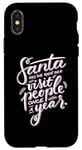 iPhone X/XS Santa has the right idea visit people once a year Case