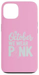 iPhone 13 in october wear pink breast cancer awareness Case