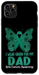 Coque pour iPhone 11 Pro Max « I Wear Green For My Dad » pour la sensibilisation au cancer du foie