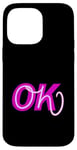 Coque pour iPhone 14 Pro Max Graphique en couleur rose Pink Oh, OK