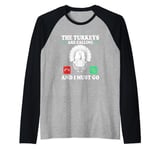 Funny Turkey Hunting The Turkeys Are Calling And I Must Go Raglan Baseball Tee