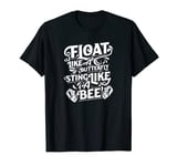 Float Like A Butterfly Sting Like A Bee Typography Ali Quote T-Shirt