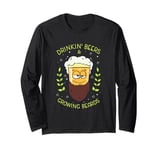 Drinking Beers And Growing Beards for Drinking Buddies Long Sleeve T-Shirt