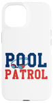 iPhone 15 Swimming Swimmer Swim Pool Patrol Coach Dad Case