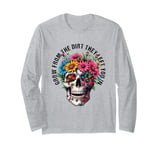 Grow From The Dirt They Left You In Skull Flowers Bugs Long Sleeve T-Shirt