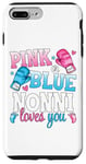 iPhone 7 Plus/8 Plus Pink Or Blue Nonni Loves You Boxing Gender Reveal Party Case