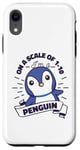 Coque pour iPhone XR On A Scale Of 1 To 10 Oiseau de mer Pingouin Roi Pingouin