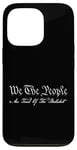 iPhone 13 Pro We The People are Tired of Bullshit Case