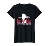 Funny I'm the Evil Stepmother | Stepmother Bonus Mama T-Shirt