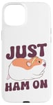 iPhone 15 Plus Cute Hamster Just Ham On Case