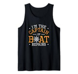 I'm The Captain Of Boat Repairs A Boat Mechanic Marine Tech Tank Top