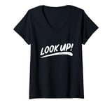 Womens That Says Look Up! - Brushstroke Written V-Neck T-Shirt