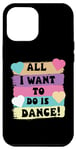 Coque pour iPhone 12 Pro Max All I Want To Do Is Dance Hip Hop HipHop Dancer Breakdance