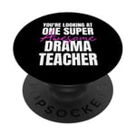 You're Looking at One Super Awesome Drama Teacher PopSockets Swappable PopGrip