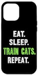 iPhone 12 Pro Max EAT. SLEEP. TRAIN CATS. REPEAT. Cat Trainer Case