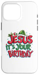 iPhone 16 Pro Max Go Jesus Its Your Birthday Funny Jesus Christmas Xmas Case