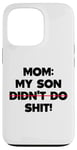 Coque pour iPhone 13 Pro Drôle de maman disant : « My Son Did not Do It »