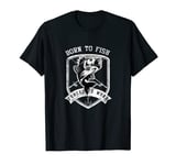 Fishing Fisherman Born To Fish Forced To Work Fisher Man T-Shirt