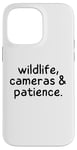 iPhone 14 Pro Max Wildlife Cameras and Patience Nature Photography Lovers Case