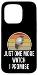 Coque pour iPhone 15 Pro Montre amusante pour les amateurs de montres Just One More Watch I Promise Timepiece