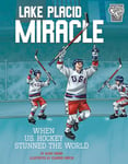 Lake Placid Miracle: When U.S. Hockey Stunned the World (Greatest Sports Moments)