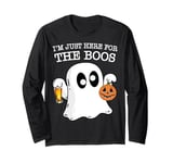 Ghost I'm Just Here For The Boos Halloween Costume Men Women Long Sleeve T-Shirt