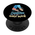 The Dance Floor Is My Happy Place Shoes Funny Dance PopSockets Adhesive PopGrip