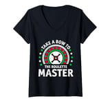 Womens Roulette Players TAKE A BOW TO THE ROULETTE MASTER V-Neck T-Shirt