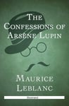 The Confessions of Arsène Lupin Illustrated