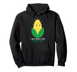 I Just Really Love Corn oK Pullover Hoodie