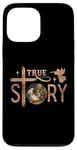 Coque pour iPhone 13 Pro Max True Story Crèche de Noël Jésus Chrétien Hommes Femmes Enfants