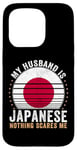 iPhone 15 Pro My Husband is Japanese Nothing Scares Me Japan Case