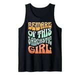 Girl Sarcasm Girl Sarcastic Girl Tank Top