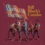 Bill Black&#039;s Combo  Rocknroll Forever  CD