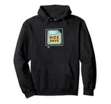 Nice Save Funny Storage Drive Floppy Disk Pullover Hoodie