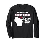 Someone in Mount Horeb Loves Me Wisconsin Funny WI Humor Long Sleeve T-Shirt