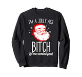 I'm A Jolly Ass Bitch Funny Offensive Xmas Rude Santa Sweatshirt