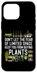 iPhone 16 Pro Max Plant Lover Gardening Don't Let The Fear Of Limited Space Case