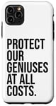 Coque pour iPhone 11 Pro Max Protect Our Geniuses Sign Protect the Genius Super Geniuses