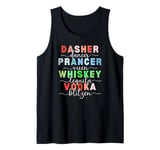 Dasher Dancer Prancer Vixen Whiskey Tequila Vodka Blitzen Tank Top