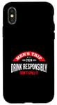 Coque pour iPhone X/XS Mens Trip 2024, Drink Responsibly, Don't Spill It