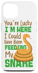 iPhone 13 Snake Serpent You're Lucky I'm Here I Could Have Been Case