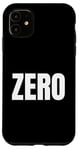 Coque pour iPhone 11 ZERO Le mot zéro