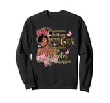 Where there is hope there is faith christian black women Sweatshirt